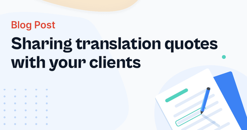Blog Post: Sharing translation quotes with your clients